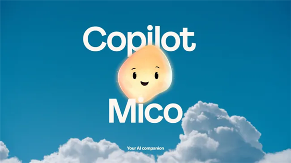 AI版大眼夹首次亮相：微软推出Copilot虚拟角色Mico